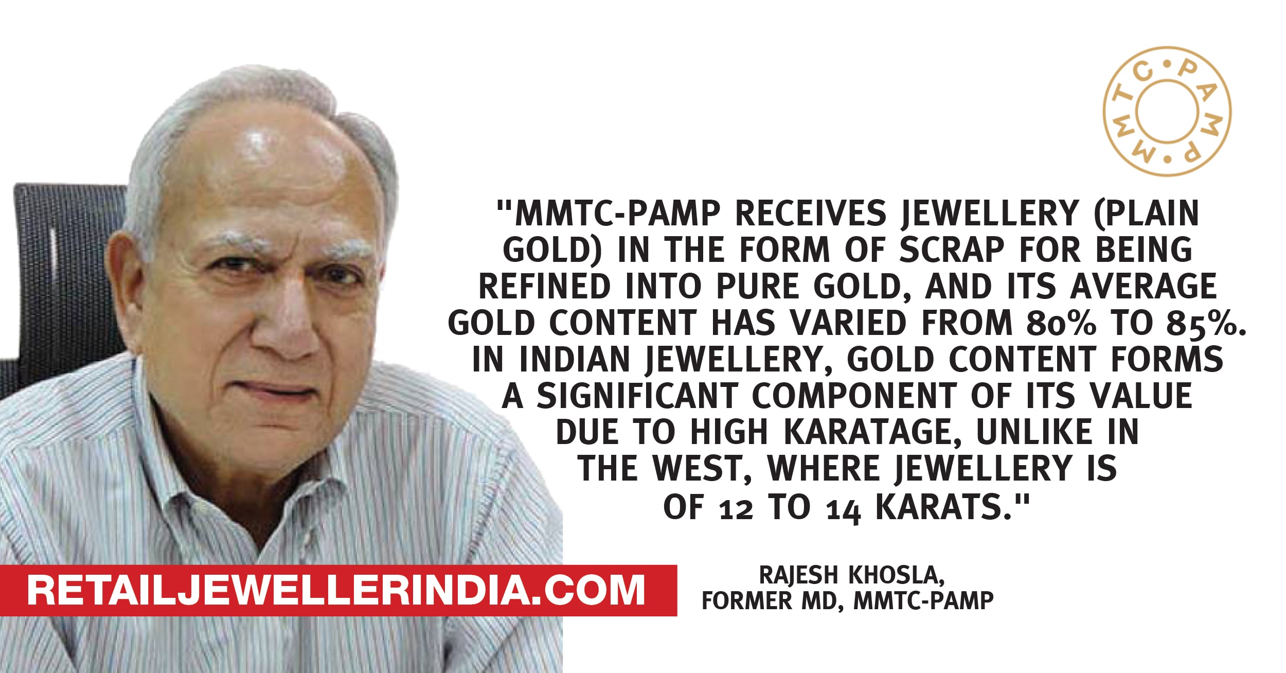 Quote-Rajesh Khosla, Former MD, MMTC-PAMP