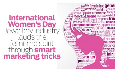 International Women’s Day Jewellery industry lauds the feminine spirit through smart marketing tricks