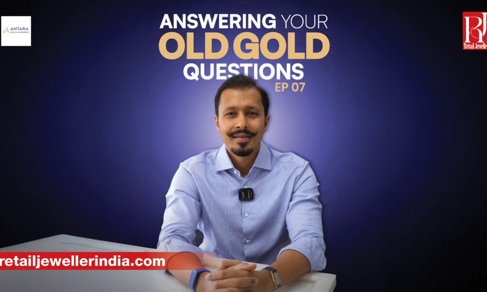 Antara Jewellery explains the old gold exchange process through an educational video series led by MD Ankit Gala.
