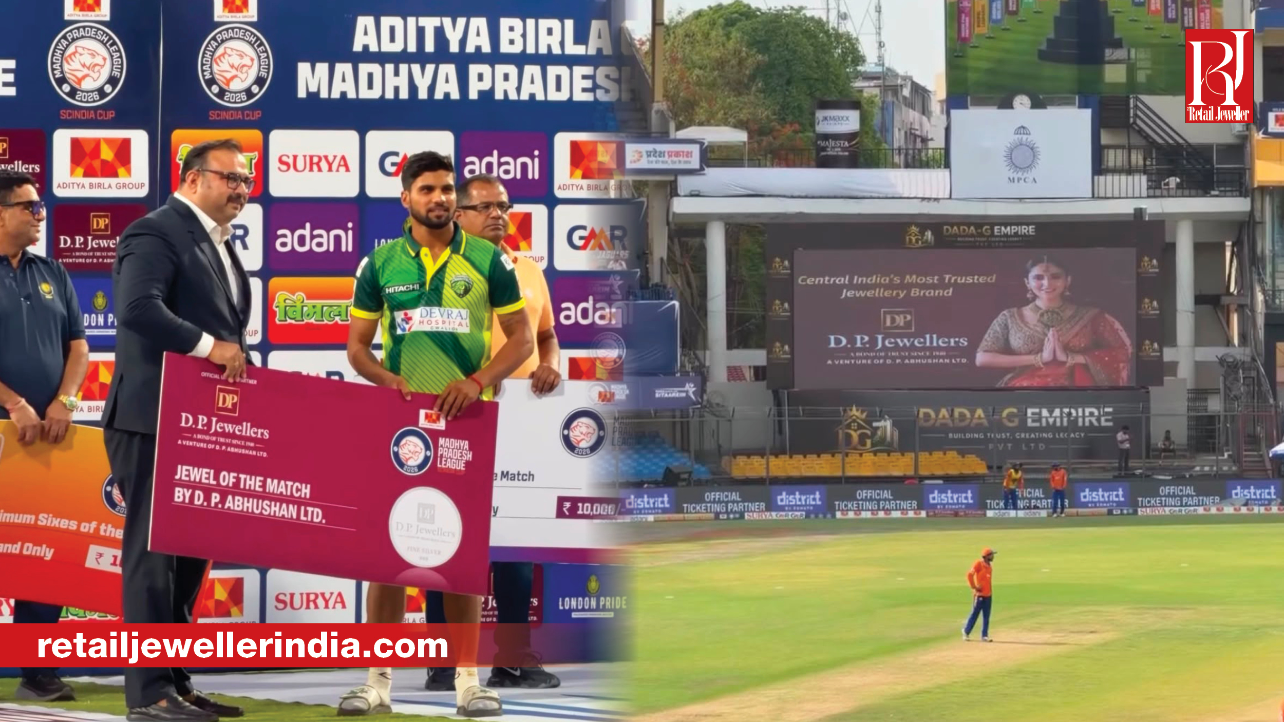 D.P. Jewellers recently entered sports-led engagement through its association with the Madhya Pradesh League (MPL) cricket tournament