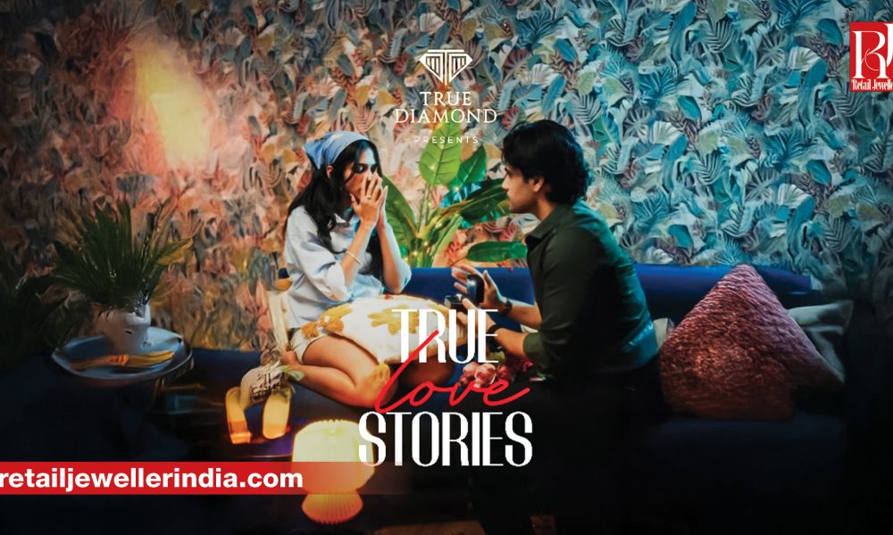 Lab-grown diamond jewellery brand True Diamond has introduced a video-led content initiative titled ‘True Love Stories’, focusing on real-life inspired narratives