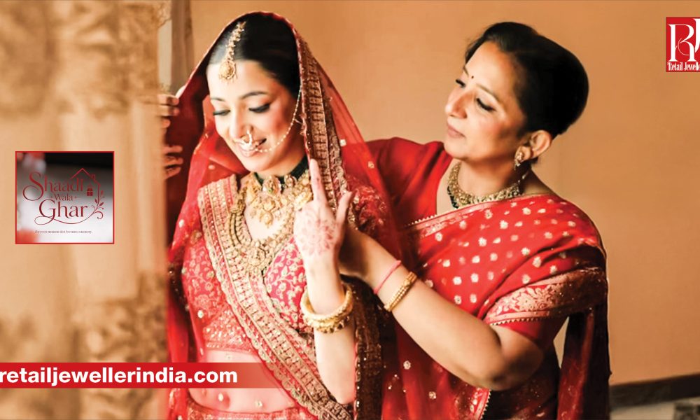 Badri Prasad Arun Kumar Jewellers recently launched the ‘Shaadi Wala Ghar’ campaign, a digital initiative to promote its bridal jewellery, brought out through poignant story-telling